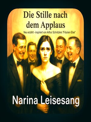 cover image of Die Stille nach dem Applaus--neu erzählt im Licht von #MeToo